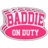 (3Pcs) Baddie On Duty Sticker Funny Quote Cute Stickers Decorate Humorous Waterproof Vinyl Decal for Water Bottle Tumbler Mug Laptop Phone Case Notebook Size 3x2 Inches view 1