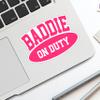(3Pcs) Baddie On Duty Sticker Funny Quote Cute Stickers Decorate Humorous Waterproof Vinyl Decal for Water Bottle Tumbler Mug Laptop Phone Case Notebook Size 3x2 Inches view 3