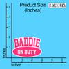 (3Pcs) Baddie On Duty Sticker Funny Quote Cute Stickers Decorate Humorous Waterproof Vinyl Decal for Water Bottle Tumbler Mug Laptop Phone Case Notebook Size 3x2 Inches view 4