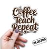 (3PCS) Coffee Teach Repeat Sticker Waterproof Vinyl Decal for Laptop Water Bottle Teacher Life Funny Coffee Lover Quote Sticker for Adults Women. Size 3" x 2.6" view 3
