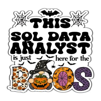 SQL Data Analyst Vinyl Decal Sticker 5.5in Halloween Vinyl Sticker - Here for The Boos Decal for Laptops, Water Bottles, Cars, Bumpers, Toolboxes Gift for SQL Data Analyst, Office, Halloween