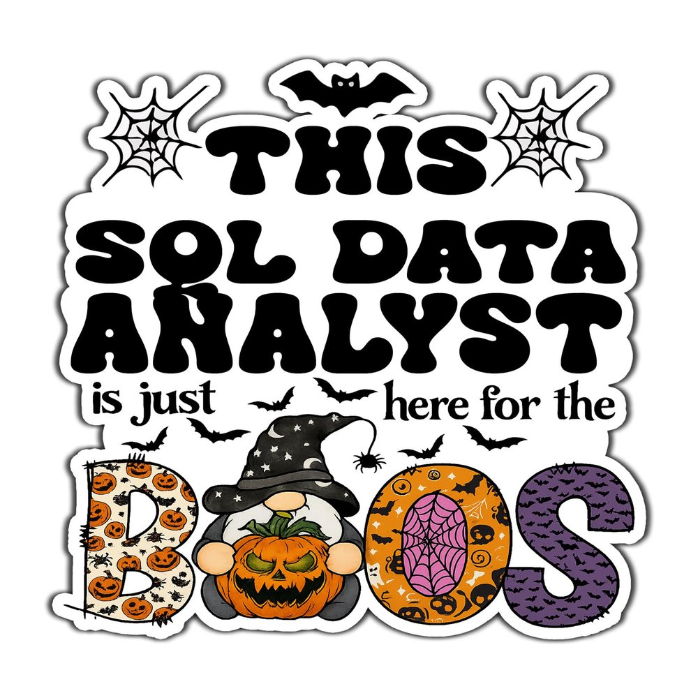 SQL Data Analyst Vinyl Decal Sticker 5.5in Halloween Vinyl Sticker - Here for The Boos Decal for Laptops, Water Bottles, Cars, Bumpers, Toolboxes Gift for SQL Data Analyst, Office, Halloween