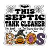 Septic Tank Cleaner Vinyl Decal Sticker 4.5in Halloween Vinyl Sticker - Here for the Boos Decal for Laptops, Water Bottles, Cars, Bumpers, Toolboxes Gift for Septic Tank Cleaner, Office, Halloween view 1