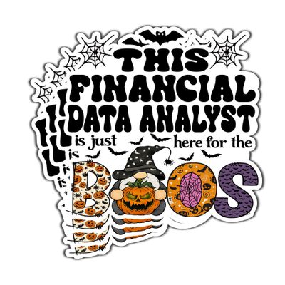 (4Pcs-2.5in) Financial Data Analyst Vinyl Decal Sticker  Halloween Vinyl Sticker - Here for The Boos Decal for Laptops, Water Bottles, Cars, Bumpers, Toolboxes  Gift for Financial Data Analyst