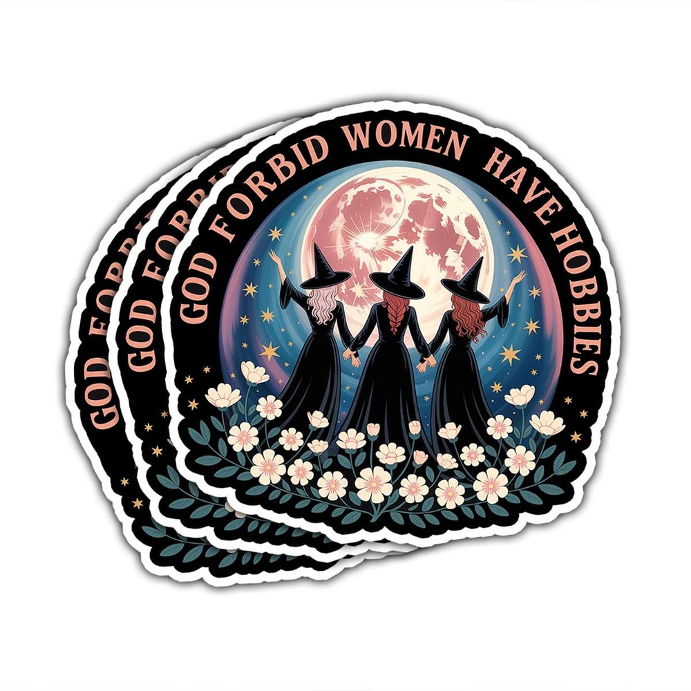 3pcs God Forbid Women Have Hobbies Sticker, Witchy Feminist Vinyl Decal, Moon and Witches Aesthetic Sticker for Laptop, Water Bottle, Journal, Gift for Women