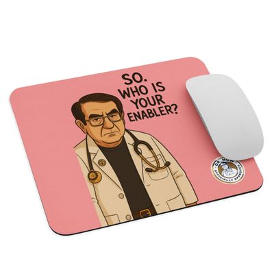 Dr. Now Official, Mouse Pad, Pink, Funny Sayings, So Who is Your Enabler?, Soft Polyester Surface, Natural Rubber Base, Rounded Edges