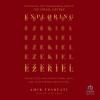 Exploring Ezekiel: The Next Big War, Earth's Final Days, and Your Eternal Destination view 1