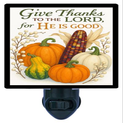 Give Thanks to The Lord Night Light Religious Thanksgiving Design, Fully Enclosed, Rotating Plug, Glass Front, 4 Watt Bulb
