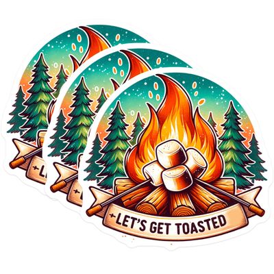 (3 Pack) Camping Decals - Bonfire Sticker - Let's Get Toasted Sticker- 3 Inches On Longest Side - Easy Peel & Apply - Made in USA - 3MCS5784