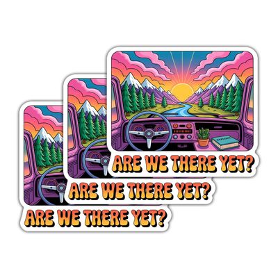 (3 Pcs) are We There Yet? Sticker - Adventure Road Tripping Decal for Adventure Lover - Camping Van - Nature and Scenery - Driving - Van Life - Sticker 3 Inch for Laptop Water Bottles