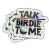 3Pcs Talk Birdie To Me Sticker Funny Golf Humorous Gift for Golf Lovers Sports Fans Friends Talk Birdie To Me Stickers Gift for Golfers Car Decal for Laptop Water Bottle Toolbox Case (T1 HO, 3") view 1