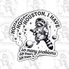 3 Pcs Houston I Have So Many Problems Stickers, Funny Astronaut Raccoon Space Vinyl Decals, Humor Outer Space Cosmic Animal Stickers for Laptop, Water Bottle, Notebook and Gifts (3 inch) view 1