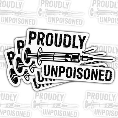 3Pcs Proudly Unpoisoned Stickers, No Vax No Vaccine Vinyl Decals, Funny Anti-Vaccine Statement Gifts for Friends, Adults, Political Humor Fans, for Laptop, Water Bottle, Tumbler, Car Window 3 Inches