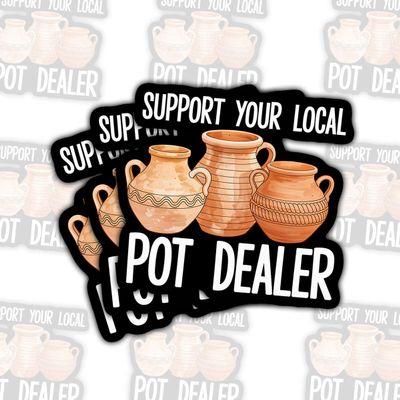 3 Pcs Support Your Local Pot Dealer Pottery Stickers, Funny Clay Ceramic Wheel Vinyl Decals for Laptop, Notebook, Journal, Hydro Flask, Car Bumper, Gift for Students, Teachers, Friends 4 Inches