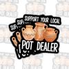 3 Pcs Support Your Local Pot Dealer Pottery Stickers, Funny Clay Ceramic Wheel Vinyl Decals for Laptop, Notebook, Journal, Hydro Flask, Car Bumper, Gift for Students, Teachers, Friends 4 Inches view 1