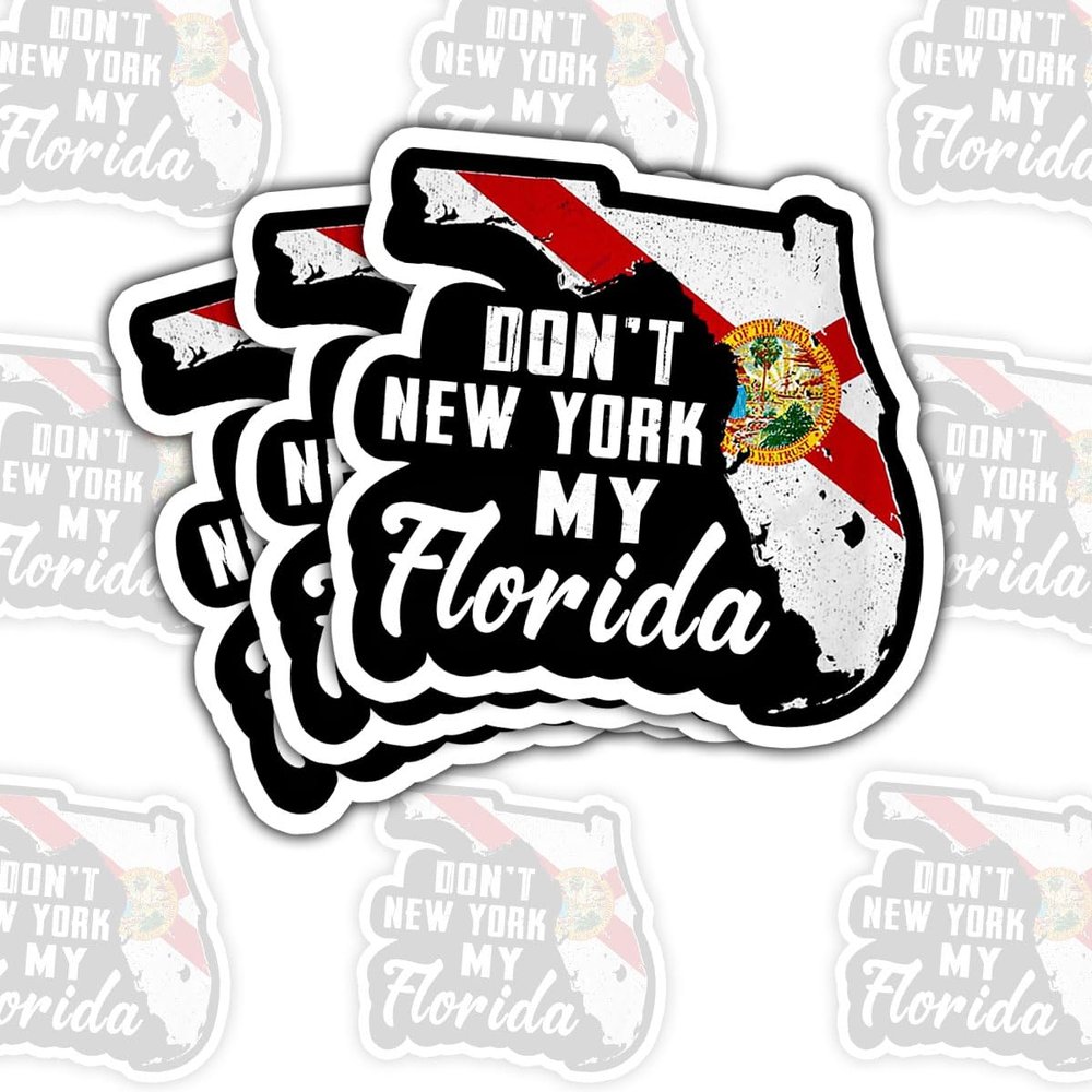 (3Pcs) Don't New York My Florida Gifts Decal Sticker, Dont New York My Florida Vinyl Decals, Don't NY My FL for Windows, Cars, Trucks, Laptop Water Bottle Phone Hard Hat 4 Inches