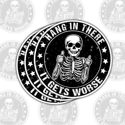 3 Pcs Hang in There It Gets Worse Sticker, Skeleton Funny Sarcastic Decal, Mental Health Stickers, Rainbow Sticker Water Assistant for Book Notebook Water Bottle Tumbler Phone Case Laptop 6 Inches