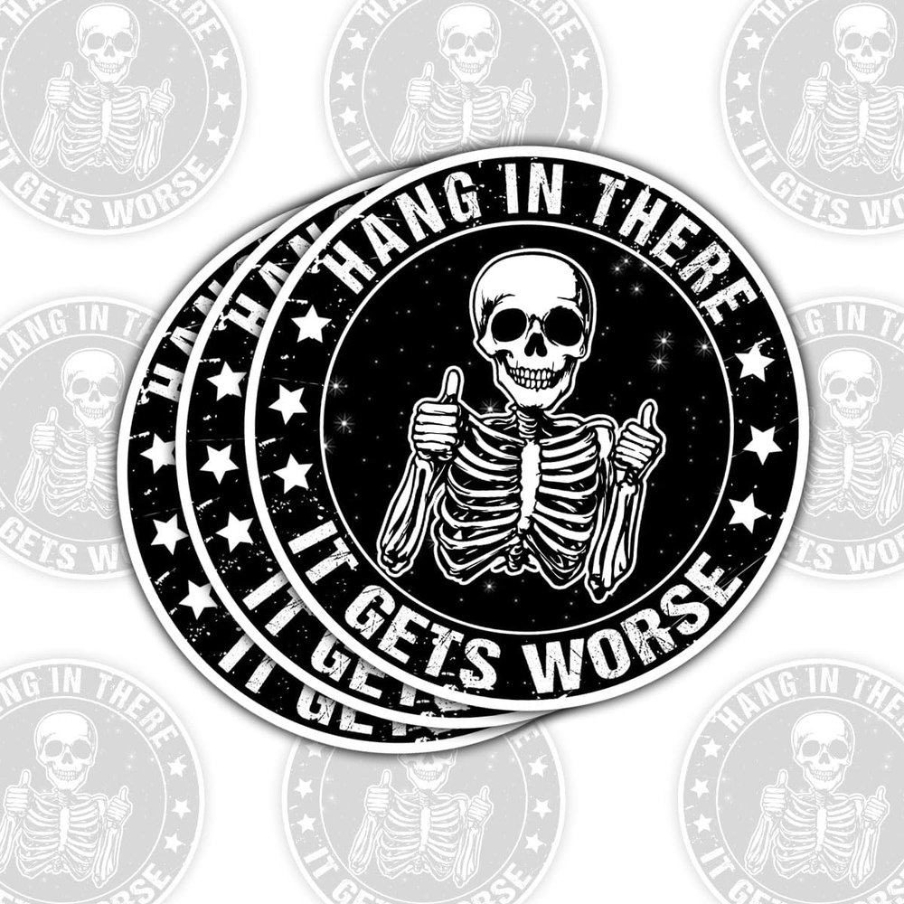3 Pcs Hang in There It Gets Worse Sticker, Skeleton Funny Sarcastic Decal, Mental Health Stickers, Rainbow Sticker Water Assistant for Book Notebook Water Bottle Tumbler Phone Case Laptop 6 Inches
