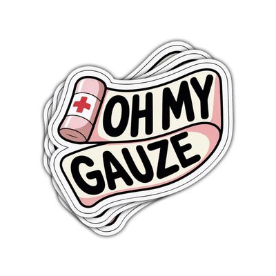 3 Pcs Oh My Gauze Nurse Sticker Funny Medical Humor Quote Vinyl Decal for Nursing Students, RNs, CNAS, Doctors, Healthcare Workers, Hospital Staff, Laptop, Water Bottle, Journal, Car 7 Inches