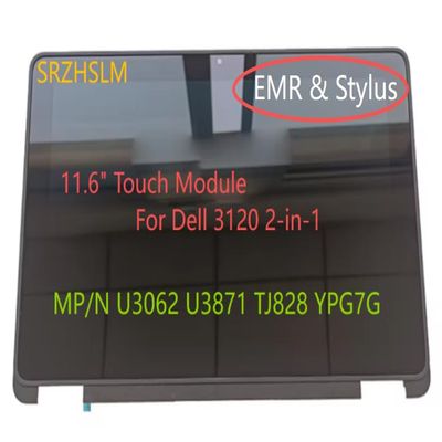 11.6" Touch LCD Module with Stylus EMR for Dell Latitude 3120 2-in-1 DP/N U3871 U3062 TJ828 YPG7G