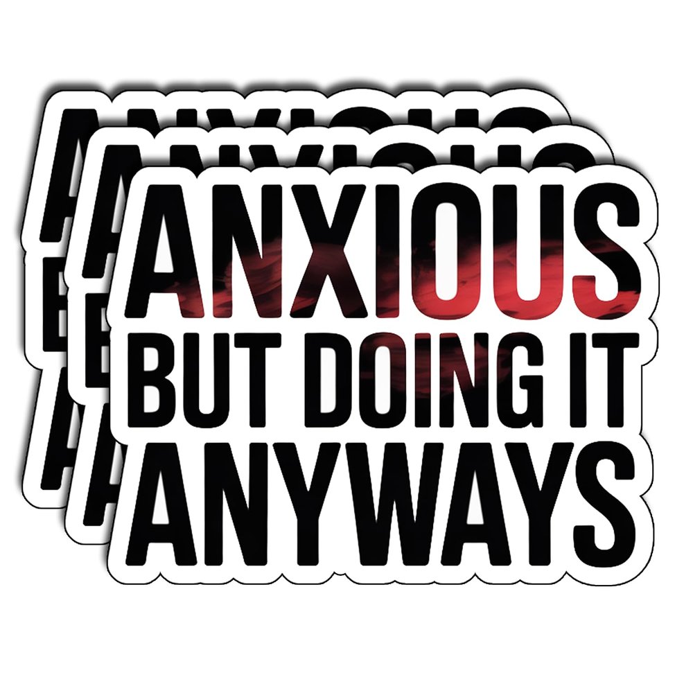 (3Pcs) Anxious But Doing It Anyways Stickers Funny Motivational Inspirational Quote Anxiety Humor Gifts Waterproof Vinyl Decals for Kindle Water Bottle Bumper Car Hard Hat Phone Laptop Size 2.4" x 3"