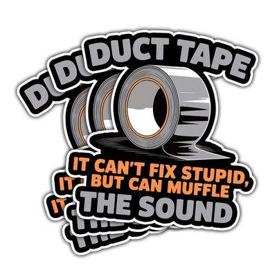 (3 Pcs) Funny Duct Tape Sticker  It Cant Fix Stupid But It Can Muffle The Sound Sarcastic Vinyl Decal for Toolboxes, Laptops, Hard Hats, or Mechanics, Construction & HVAC Workers
