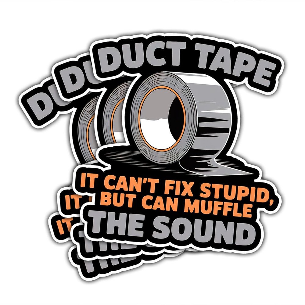 (3 Pcs) Funny Duct Tape Sticker  It Cant Fix Stupid But It Can Muffle The Sound Sarcastic Vinyl Decal for Toolboxes, Laptops, Hard Hats, or Mechanics, Construction & HVAC Workers