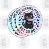 3 Pcs The Horrors Persist But So Do I Black Cat Sticker  Funny Motivational Quote Vinyl Decal for Resilience, Self-Empowerment, and Humor Enthusiasts for Laptop, Water Bottle, Tumbler 3"x3" 7 view 1