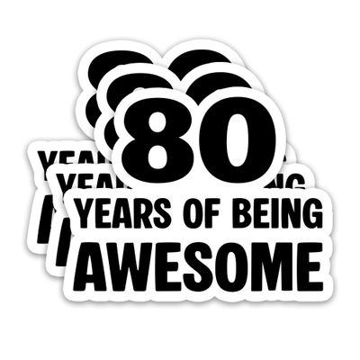 (3PCS) 80th Birthday Stickers - 80 Years of Being Awesome - Funny Waterproof Vinyl Decals for Party Decoration, Scrapbooking, Water Bottles, Laptops | Size 3" x 2.4"