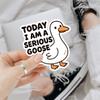 (3 Pcs) Today I Am A Serious Goose Sticker  Silly Goose Stickers - Funny Goose Quote Vinyl Decal for Laptop, Water Bottle, Tumbler, Car (S1, 4 inch) view 2