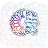 3 Pcs Be The Reason Someone Smiles Today Sticker Rainbow Glitter Motivational Vinyl Sticker for Positivity, Mental Health, Teacher Gift, Laptop, Water Bottle, Notebook, Mirror, Journal (S1, 2 inch) view 1
