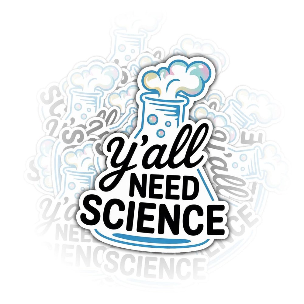 3 Pcs YAll Need Science Sticker Pack 3 Funny Chemistry Vinyl Decals for Scientists, STEM Teachers, Students, Beaker and Lab Art for Science Fair Gifts, Nerdy Decor, Water Bottles (S1, 2 inch)