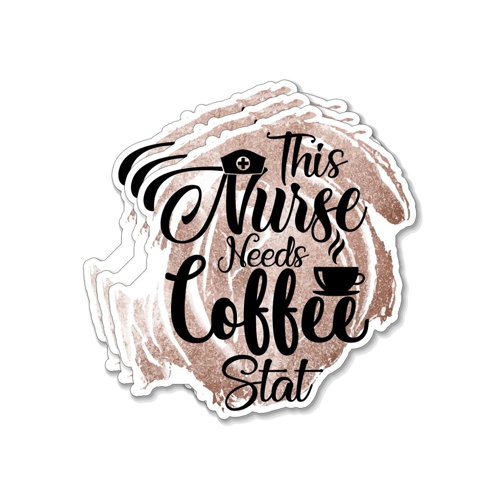 (3PCS) This Nurse Needs Coffee Stat Sticker for Phone Tablet Laptop Car Truck Window | 2" Sticker