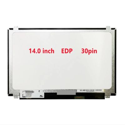 14.0 inch LCD B140XTN03.2 B140HTN01.E N140BGE-E43 LP140WHU TPA1 30-pin eDP