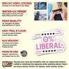 0 Liberal Sticker Patriotic Quote Political Saying USA Pride Freedom Themed Waterproof Die-Cut Vinyl Stickers for Laptop, Water Bottle, Phone, Hardhat, Cute Decor Gifts for Her Him view 3