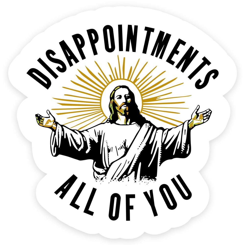 Orange Marchande Disappointments All of You Vinyl Sticker, Funny Religious Humor Decal, Waterproof, Multi-Color, High-Glossy Finish, Rectangular