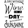 A Day Without Wine is a Day Without Sunshine Merlot Wall Decal Sticker view 1