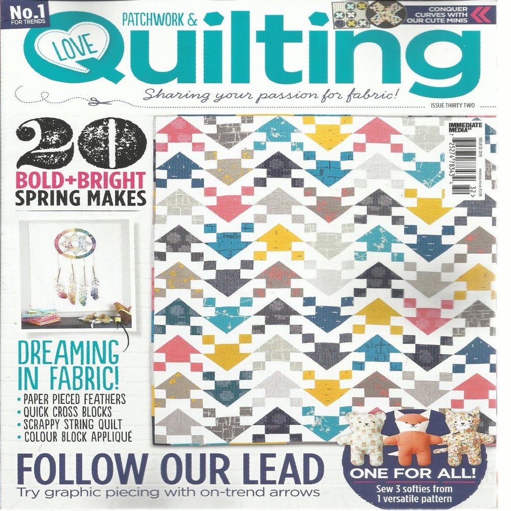 PATCHWORK & LOVE QUILTING, SHARING YOUR PASSION FOR FABRIC! ISSUE, 2016 NO.32