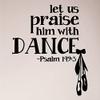 28"x24" Let Us Praise him with Dance Psalm 149:3 Scripture Bible Christian Girl Dancer Ballet Wall Decal Sticker Vinyl Art Mural Home Dcor view 1