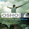 OSHO TALKS - HOW TO BE REALLY ALIVE view 1
