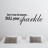 Don't Dull Your Sparkle Inapirational Wall Sticker Vinyl Saying Decal Quote Wall Art Decor Black view 1