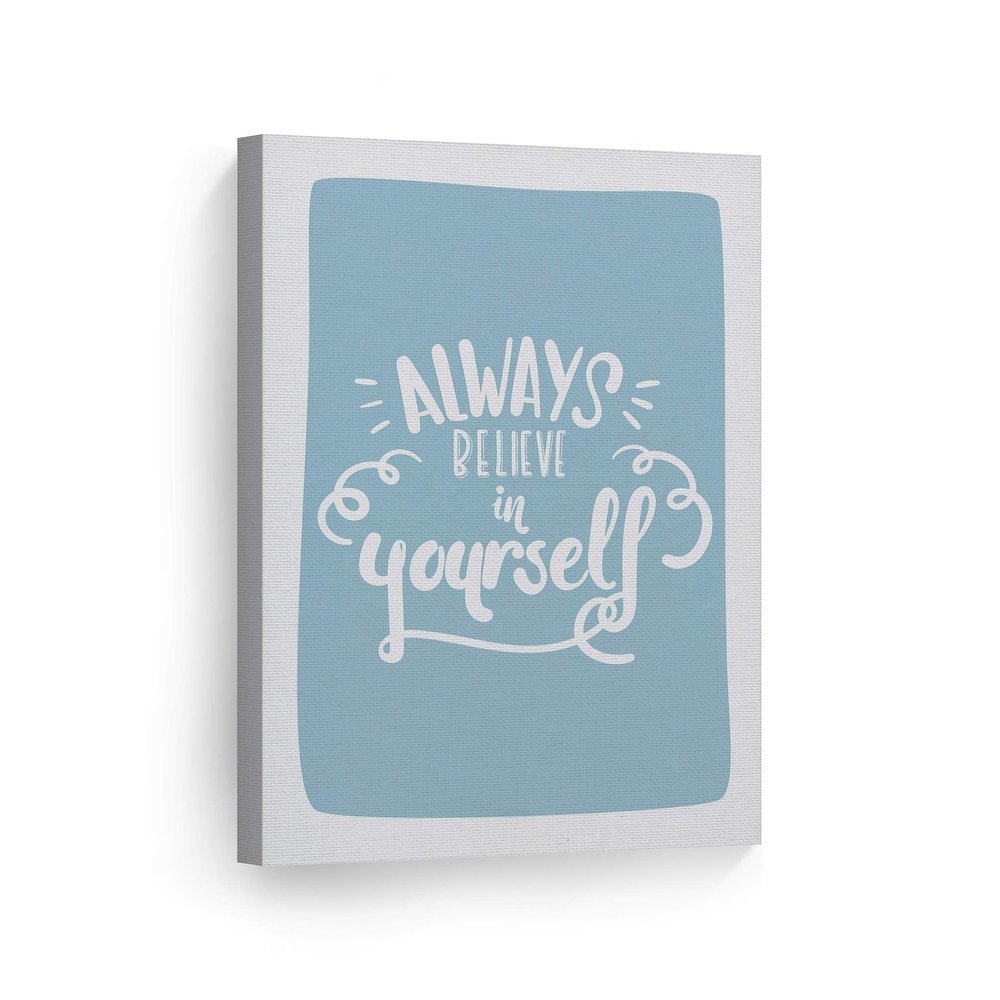Smile Art Design Always Believe in Yourself Lettering Blue Background CANVAS PRINT Kids Room Decor Wall Art Baby Room Decor Kids Room Decor Nursery Decor Ready to Hang Made in the USA 12x8