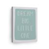 Smile Art Design Dream Big Little One Lettering Turquoise Background CANVAS PRINT Kids Room Decor Wall Art Baby Room Decor Kids Room Decor Nursery Decor Ready to Hang Made in the USA 40x30 view 1