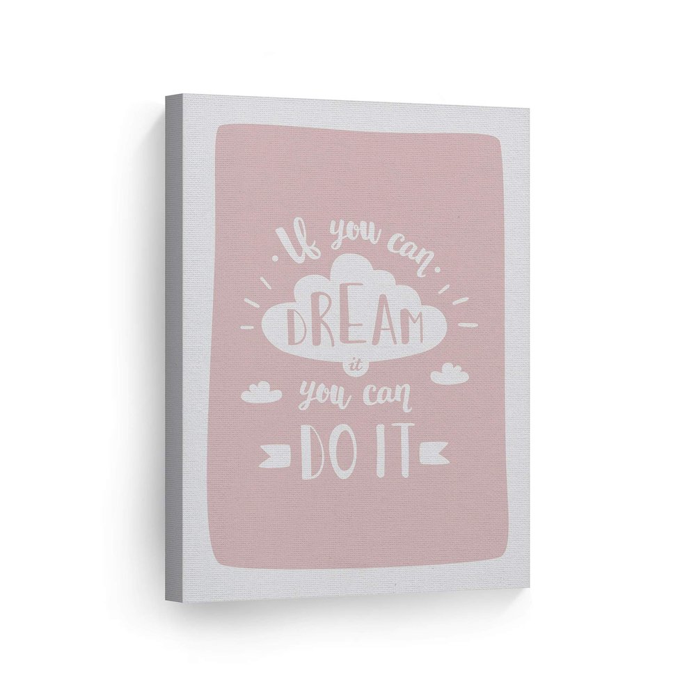 Smile Art Design If You Can Dream You Can Do It Lettering Pink Background CANVAS PRINT Kids Room Decor Wall Art Baby Room Decor Kids Room Decor Nursery Decor Ready to Hang Made in the USA 22x15