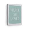 Smile Art Design You're So Loved Lettering Turquoise Background CANVAS PRINT Kids Room Decor Wall Art Baby Room Decor Kids Room Decor Nursery Decor Ready to Hang Made in the USA 36x24 view 1