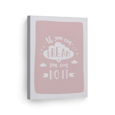 Smile Art Design If You Can Dream You Can Do It Lettering Pink Background CANVAS PRINT Kids Room Decor Wall Art Baby Room Decor Kids Room Decor Nursery Decor Ready to Hang Made in the USA 28x19