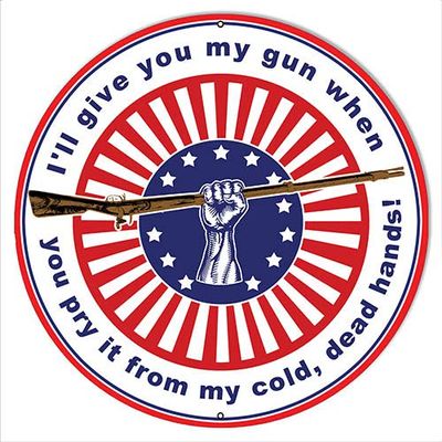 Pry My Gun War Metal Sign By Rudy Edwards 3030 Round