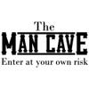 The Man Cave Enter At Your Own Risk Husband Male Room Door Decal Sticker view 1