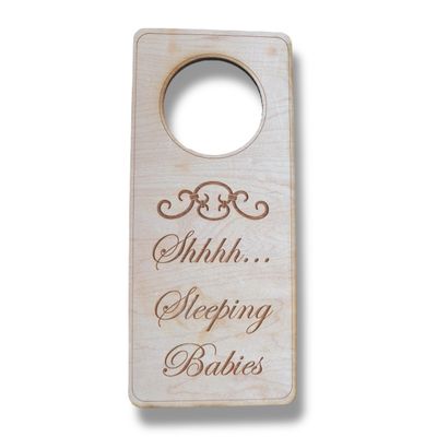 Door Hanger - Shh Sleeping Babies Door Knob Sign - Raw Wood