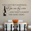 You Can't Buy Happiness Vinyl Wine Wall Quote Kitchen Wall Decal Funny Wall Sticker Home Art Decoration Brown view 1